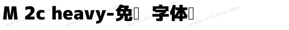 M 2c heavy字体转换